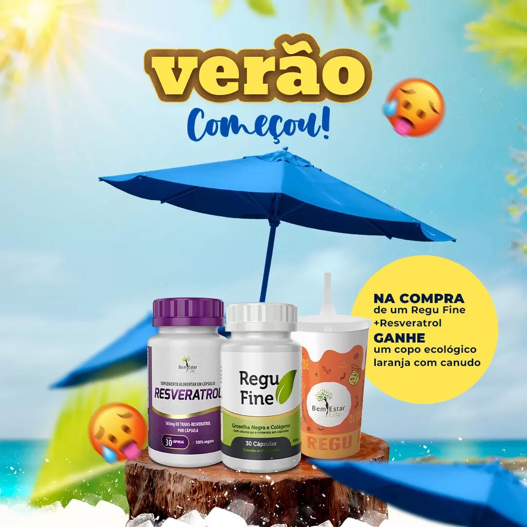 Oferta Verão - Compre 1 Regu Fine inibidor e 1 Resveratrol e ganhe 1 copo personalizado