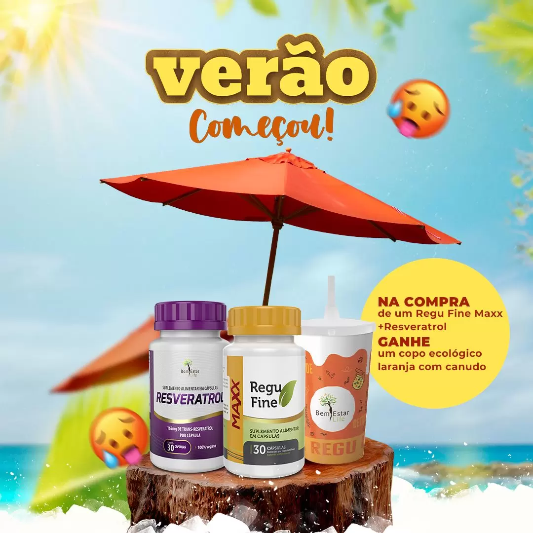 Oferta Verão - Compre 1 Regu Fine Maxx inibidor e 1 Resveratrol e ganhe 1 copo personalizado