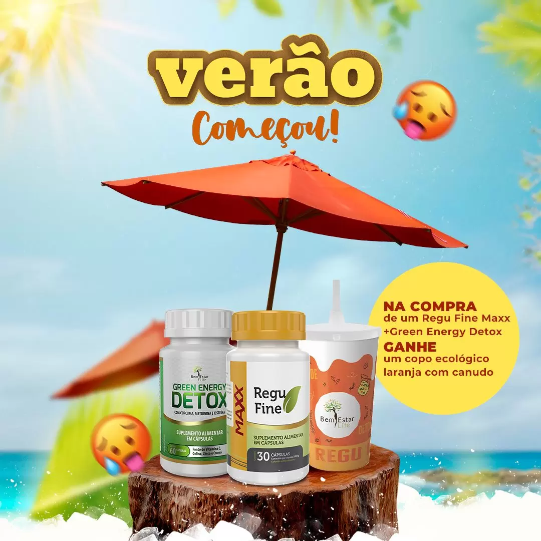 Oferta Verão - Compre 1 Regu Fine Maxx inibidor e 1 Green Energy Detox e ganhe 1 Copo Personalizado