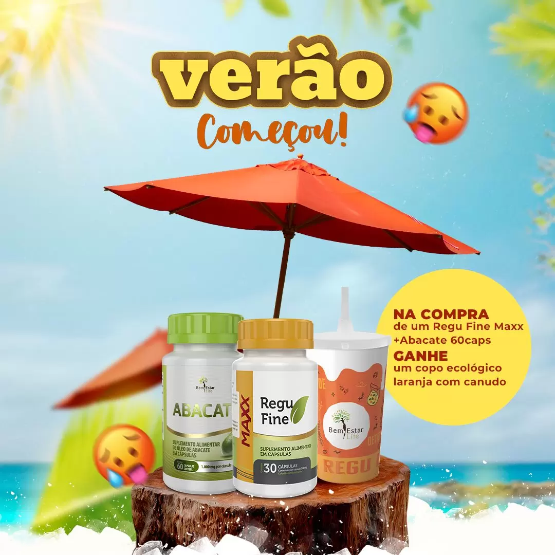 Oferta Verão - Compre 1 Regu Fine Maxx Inibidor e 1 óleo de Abacate 60 caps e ganhe 1 Copo Personalizado